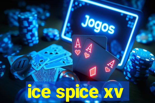 ice spice xv